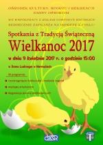 Spotkania z Tradycją Świąteczną - Wielkanoc 2017