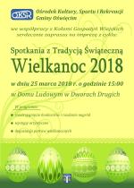 Spotkania z Tradycją Świąteczną - Wielkanoc 2018